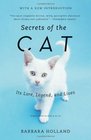Secrets of the Cat Its Lore Legend and Lives