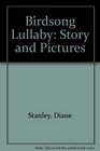 Birdsong Lullaby Story and Pictures