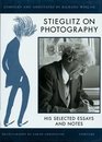 Stieglitz on Photography  His Selected Essays and Notes
