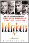 Hellraisers: The Life and Inebriated Times of Richard Burton, Richard Harris, Peter O'Toole, and Oliver Reed