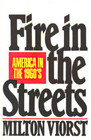 Fire in the Streets America in the 1960s