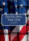 Doctor Zero Year One