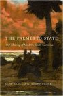The Palmetto State The Making of Modern South Carolina