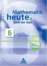 Mathematik heute Welt der Zahl 6 Schlerband Berlin Brandenburg Neubearbeitung