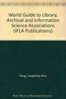 World Guide to Library Archive and Information Science Associations