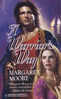 A Warrior's Way (Warriors, Bk 3) (Harlequin Historical, No 224)