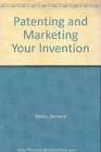 Patenting and Marketing Your Invention