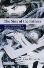 The Sins of the Fathers The Law and Theology of Illegitimacy Reconsidered