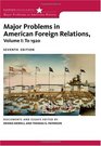 Major Problems in American Foreign Relations Volume I To 1920