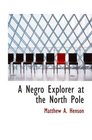 A Negro Explorer at the North Pole