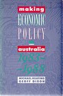 Making economic policy in Australia 19831988