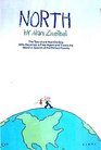 North The Tale of a Boy Who Becomes a Free Agent and Travels the World in Search of the Perfect Parents