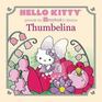 Hello Kitty Presents the Storybook Collection Thumbelina