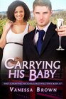 Carrying His Baby A Billionaire BWWM Pregnancy Romance