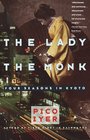 The Lady and the Monk : Four Seasons in Kyoto (Vintage Departures)