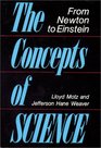 The Concepts of Science From Newton to Einstein