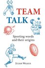 Team Talk Sporting Words and their Origins