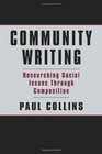 Community Writing Researching Social Issues Through Composition