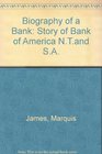 Biography of a Bank Story of Bank of America NTand SA