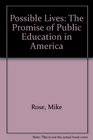 Possible Lives The Promise of Public Education in America