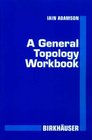 A General Topology Workbook