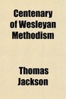 Centenary of Wesleyan Methodism