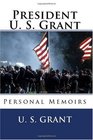 President U S Grant Personal Memoirs