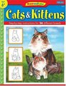 Cats and Kittens StepbyStep Directions for 26 Different Breeds