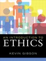 An Introduction to Ethics (MyThinkingLab Series)