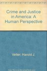 Crime and Justice in America A Human Pe