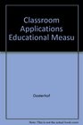 Classroom Applications Educational Measu