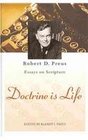 Doctrine Is Life The Essays of Robert D Preus on Scripture