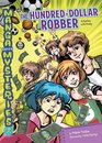 Manga Math Mysteries 2 The HundredDollar Robber A Mystery with Money