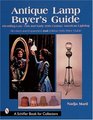 Antique Lamp Buyer's Guide Identifying Late 19th and Early 20th Century Lighting