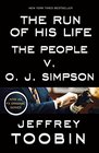 The Run of His Life The People v O J Simpson