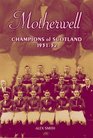 Motherwell Champions of Scotland 193132