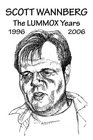 Scott Wannberg The Lummox Years  1996 to 2006