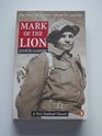 Mark of the Lion The Story of Capt Charles Upham VC and Bar