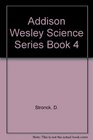 Addison Wesley Science Series Book 4