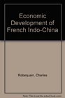 Economic Development of French IndoChina