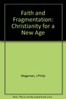 Faith and Fragmentation Christianity for a New Age