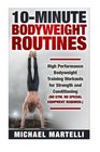 10 Minute Bodyweight Routines High Performance Bodyweight Training Workouts for Strength and Conditioning