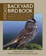 Stokes Backyard Bird Book The Complete Guide to Attracting Identifying and Understanding the Birds in Your Backyard