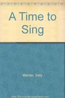 A Time to Sing