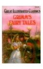 Grimm's Fairy Tales (Great Illustrated Classics)