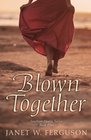 Blown Together (Southern Hearts Series) (Volume 4)