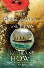 The House of Velvet and Glass