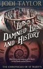 Lies, Damned Lies, and History (Chronicles of St. Mary's, Bk 7)