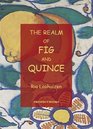 The Realm of Fig and Quince: An Anthology of Recipes