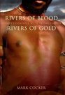 Rivers of Blood Rivers of Gold Europe's Conflict with Tribal Peoples